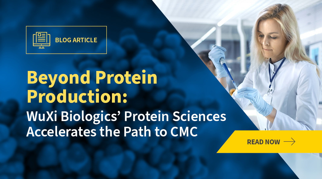 This blog article is about how WuXi Biologics’ Protein Sciences Department goes beyond protein production to accelerate the path to CMC for customers.